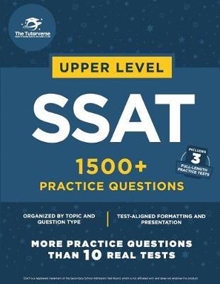 Upper Level SSAT: 1500+ Practice Questions
