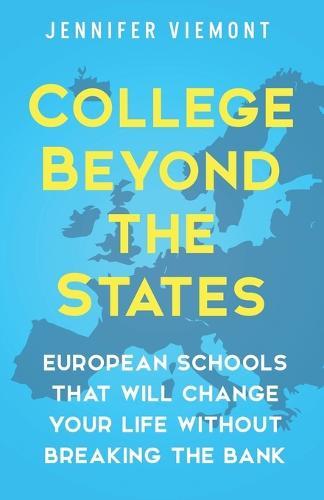 College Beyond the States: European Schools That Will Change Your Life Without Breaking the Bank