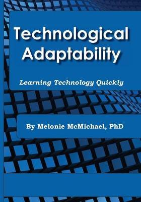 Technological Adaptability: Learning Technology Quickly