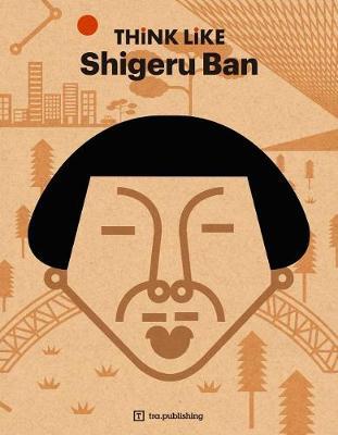 Think Like Shigeru Ban