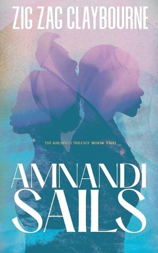 Amnandi Sails: Book 2 of the Khumalo Trilogy