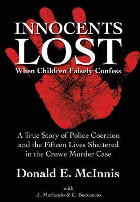 Innocents Lost: When Children Falsely Confess