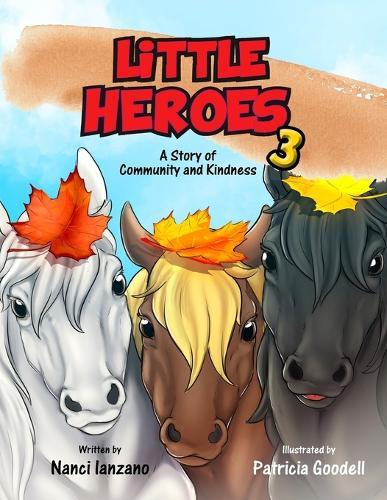 Little Heroes 3: A Story of Community and Kindness