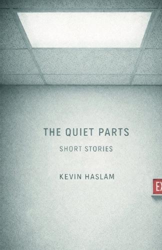 The Quiet Parts: Short Stories
