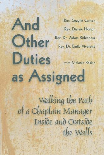 And Other Duties as Assigned: Walking the Path of a Chaplain Manager Inside and Outside the Walls