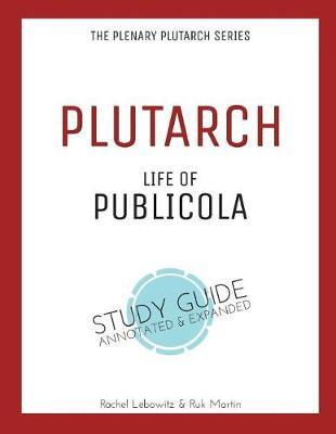 Plutarch's Life of Publicola: Plenary Annotated Study Guide