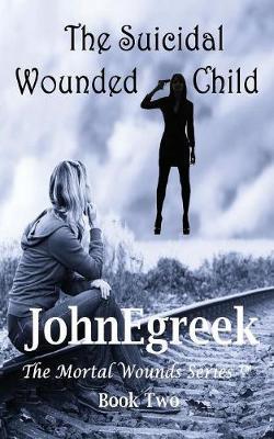 The Suicidal Wounded Child