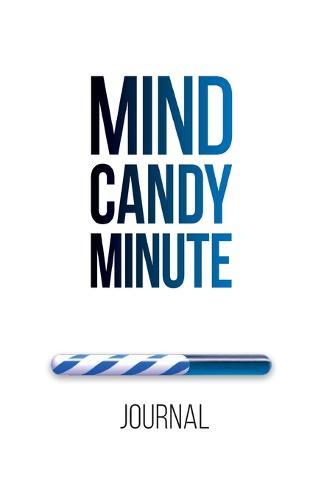 Mind Candy Journal: Mind Candy Minute