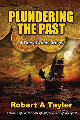 Plundering The Past: A Tide of Times Novel