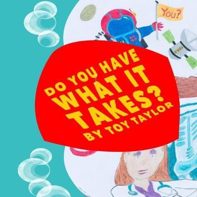 Do You Have What It Takes