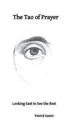 The Tao of Prayer: Looking East to See the Rest