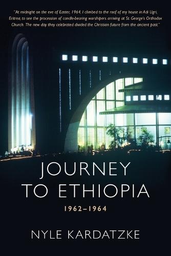 Journey to Ethiopia: 1962 - 1964