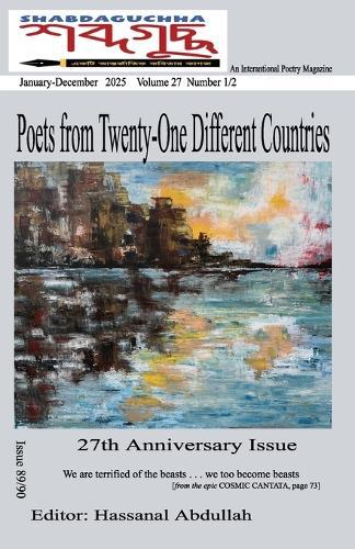 Shabdaguchha: 27th Anniversary Issue: Poets from Twenty-One Different Countries