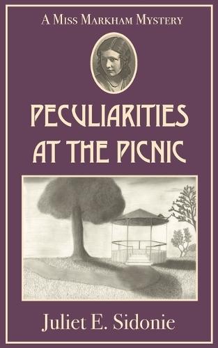 Peculiarities At The Picnic: A Miss Markham Mystery
