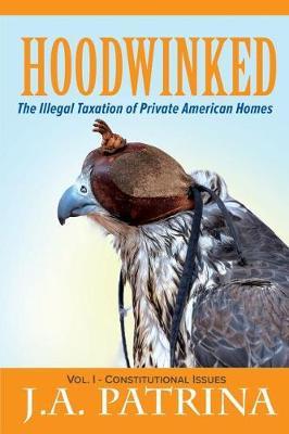 Hoodwinked: The Illegal Taxation of Private American Homes