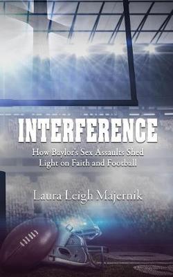 Interference: How Baylor's Sex Assaults Shed Light on Faith and Football