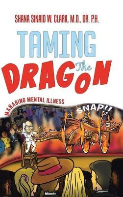 Taming The Dragon: Managing Mental Illness