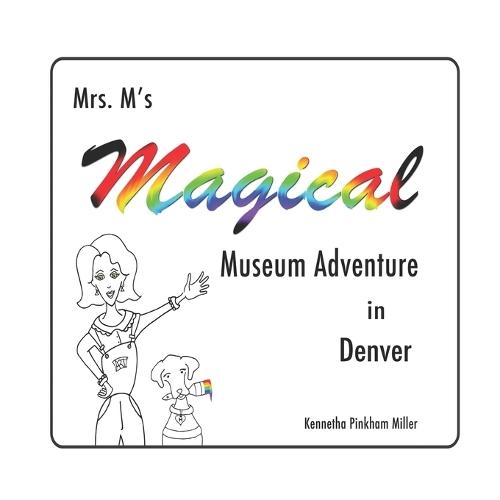 Mrs. M's Magical Museum Adventure in Denver