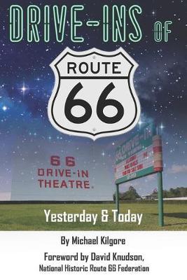 Drive-Ins of Route 66: Yesterday & Today