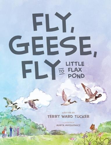 Fly, Geese, Fly: to Little Flax Pond