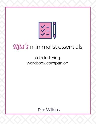 Rita's Minimalist Essentials: A Decluttering Workbook Companion