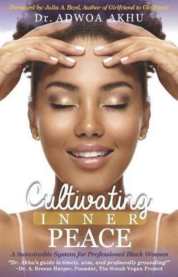 Cultivating Inner Peace: A Sustainable System for Professional Black Women