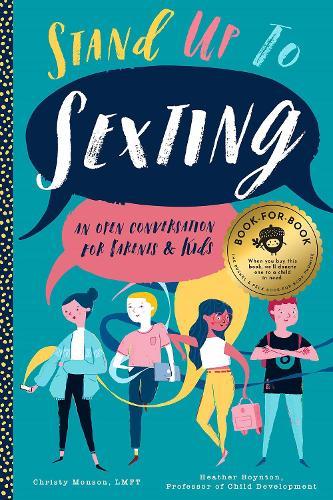 Stand Up to Sexting: An Open Conversation to Parents and Tweens