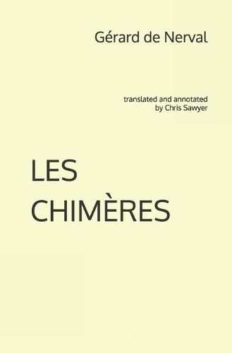 Les Chimères: translated and annotated by Chris Sawyer