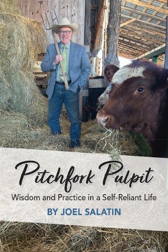 Pitchfork Pulpit: Wisdom and Practice in a Self-Reliant Life