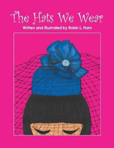 The Hats We Wear