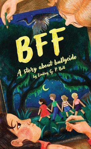 Bff: A Story About Bullycide