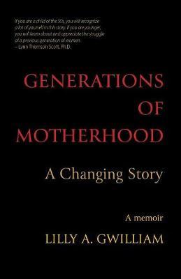 Generations of Motherhood: A Changing Story