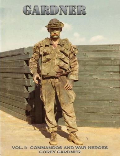 Gardner: Vol. I: Commandos and War Heroes