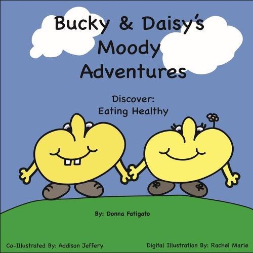 Bucky & Daisy's Moody Adventures: Discover Eating Healthy