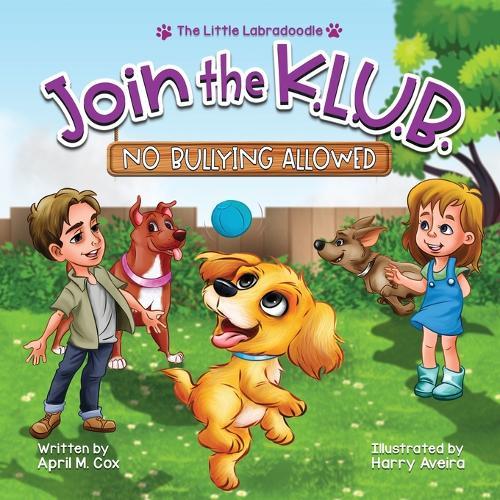 Join the K. L. U. B. - No Bullying Allowed: Kindness, Love, Unity and Bravery
