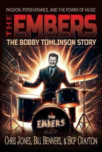 The Embers - The Bobby Tomlinson Story
