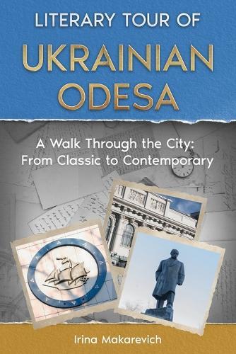 Literary Tour of Ukrainian Odesa