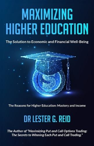 Maximizing Higher Education: The Solution to Economic and Financial Well-Being