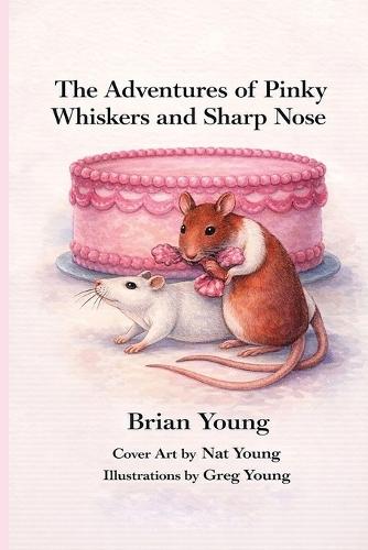 The Adventures of Pinky Whiskers and Sharp Nose