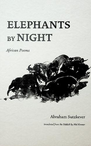 Elephants by Night: African Poems