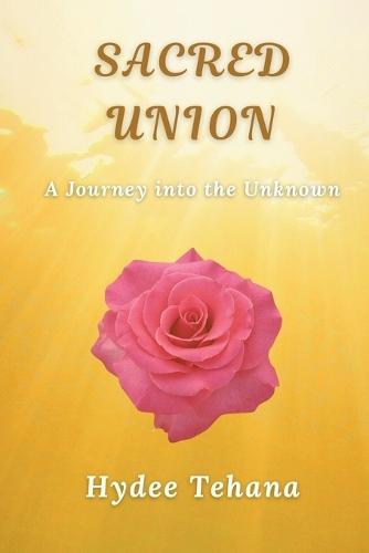 Sacred Union: A Journey Into the Unknown