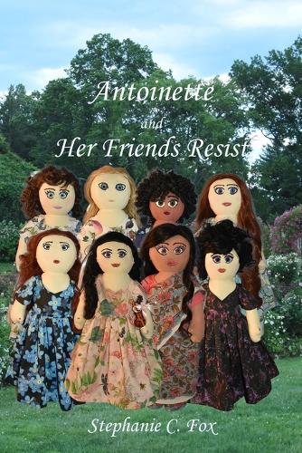 Antoinette and Her Friends Resist