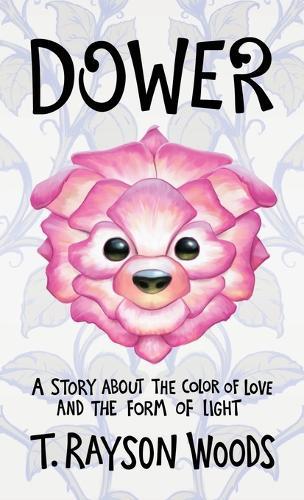 Dower: A Story About the Color of Love and the Form of Light