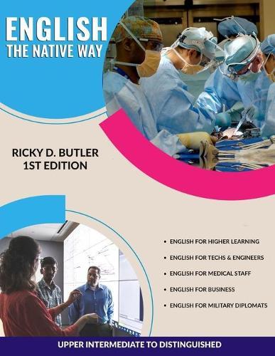 English The Native Way: Teaching Working Professionals How to Communicate in the Real World
