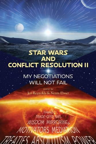 Star Wars and Conflict Resolution II: My Negotiations Will Not Fail