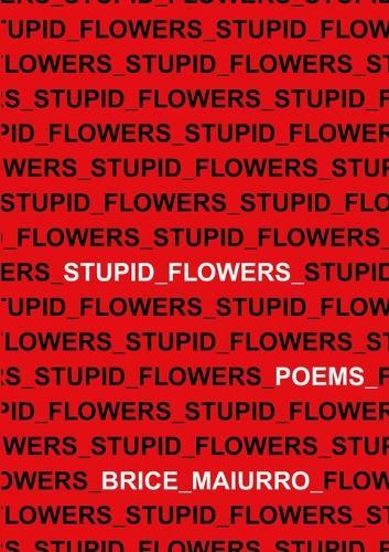 Stupid Flowers