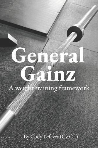 General Gainz: A Weight Training Framework