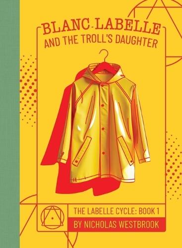 Blanc LaBelle and the Troll's Daughter