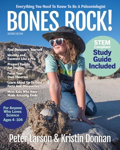 Bones Rock!: Everything You Need to Know to Be a Paleontologist