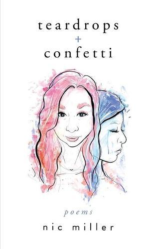 teardrops + confetti: poems